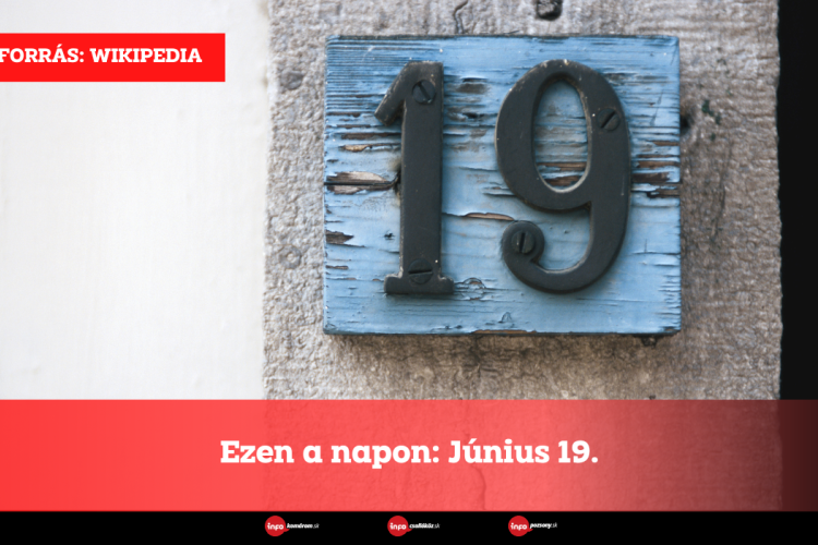 Ezen a napon: Június 19.