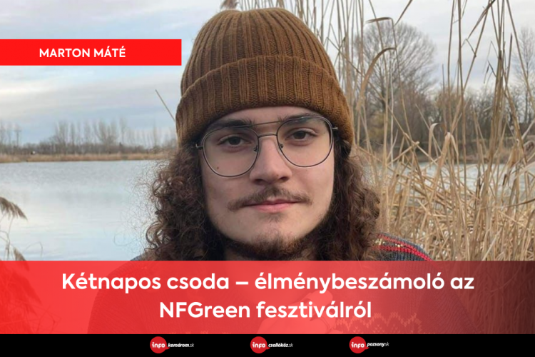 Kétnapos csoda – élménybeszámoló az NFGreen fesztiválról 