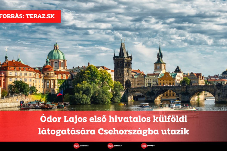 Ódor Lajos első hivatalos külföldi látogatására Csehországba utazik