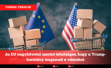 Az EU nagykövetei szerint lehetséges, hogy a Trump-kormány megemeli a vámokat