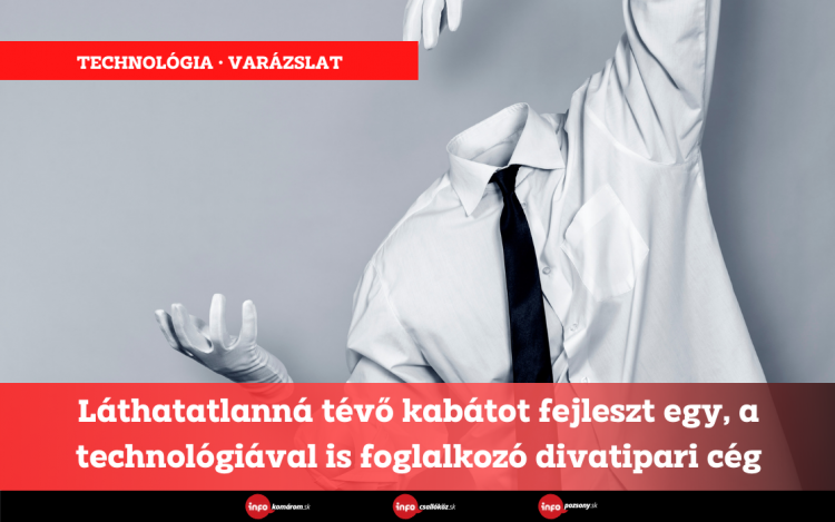 Láthatatlanná tévő kabátot fejleszt egy technológiai cég