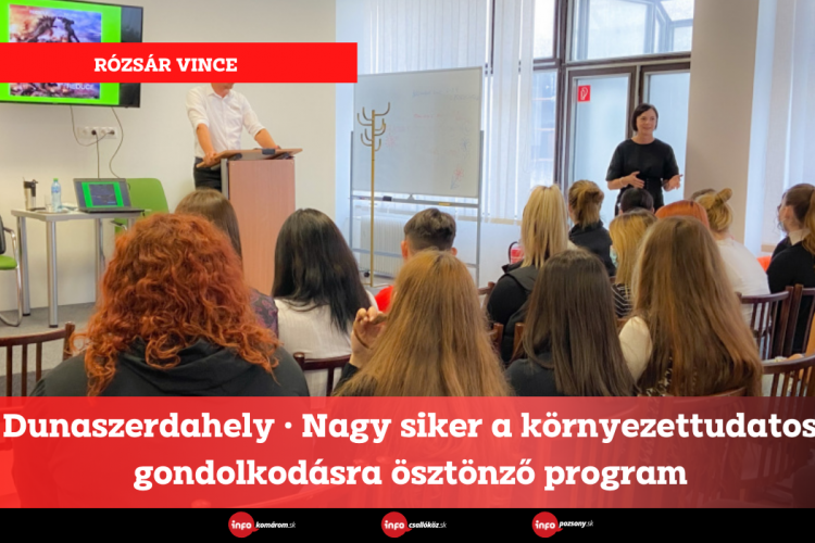 Dunaszerdahely • Nagy siker a környezettudatos gondolkodásra ösztönző program