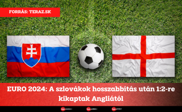 EURO 2024: A szlovákok hosszabbítás után 1:2-re kikaptak Angliától