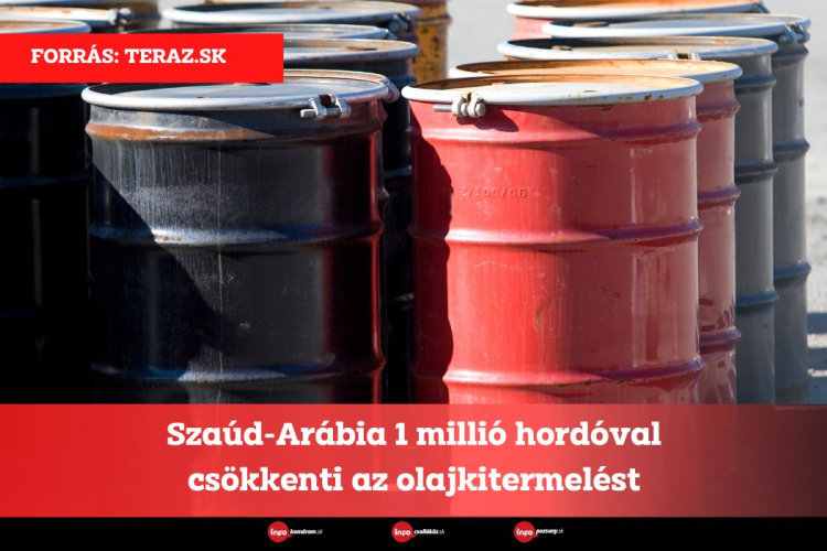 Szaúd-Arábia 1 millió hordóval csökkenti az olajkitermelést