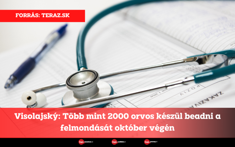 Visolajský: Több mint 2000 orvos készül beadni a felmondását október végén