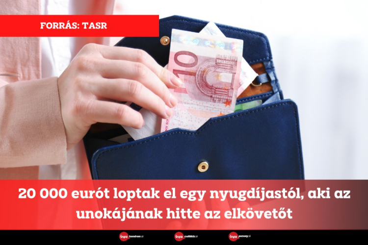 20 000 eurót loptak el egy nyugdíjastól, aki az unokájának hitte az elkövetőt
