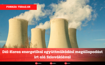 Dél-Korea energetikai együttműködési megállapodást írt alá Szlovákiával