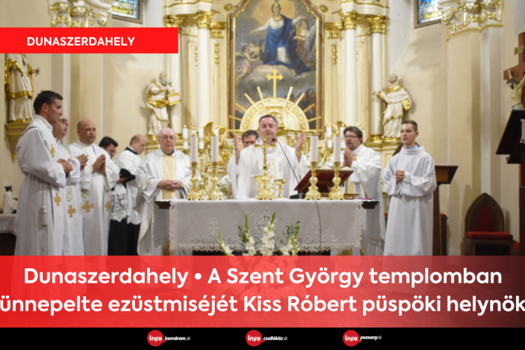 A Szent György templomban ünnepelte ezüstmiséjét Kiss Róbert püspöki helynök