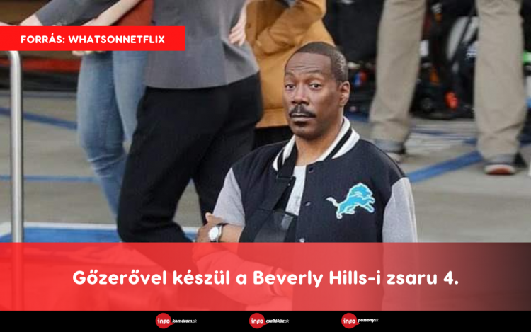 Gőzerővel készül a Beverly Hills-i zsaru 4.