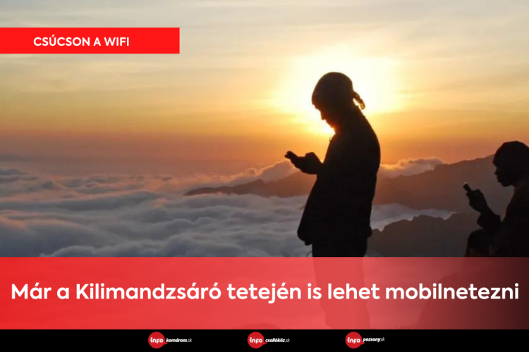 Már a Kilimandzsáró tetején is lehet mobilnetezni